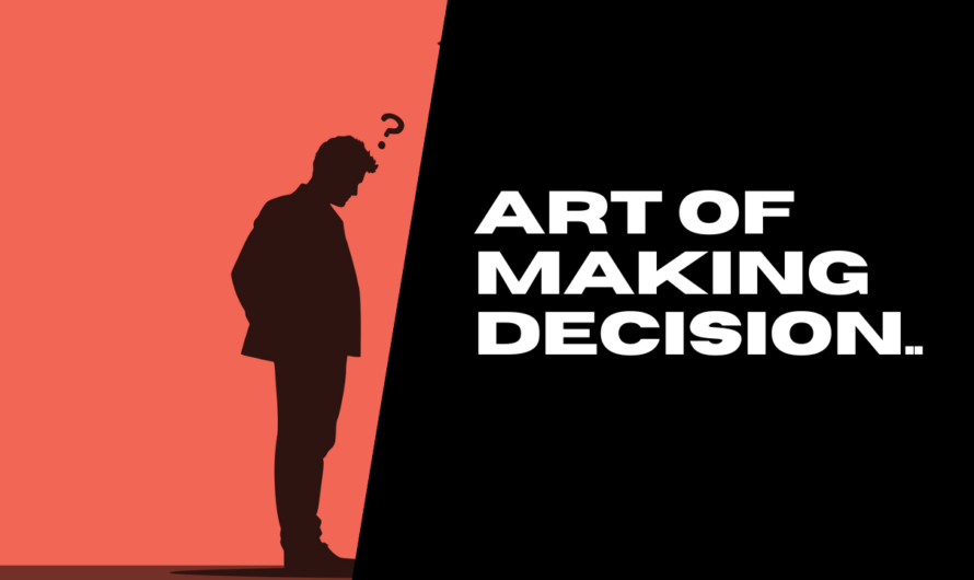 Art of Making Decision..