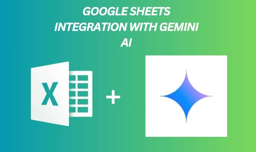 Google Sheets Integration with Gemini AI: New Features & Benefits