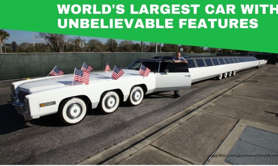 World’s Largest Car with Unbelievable Features